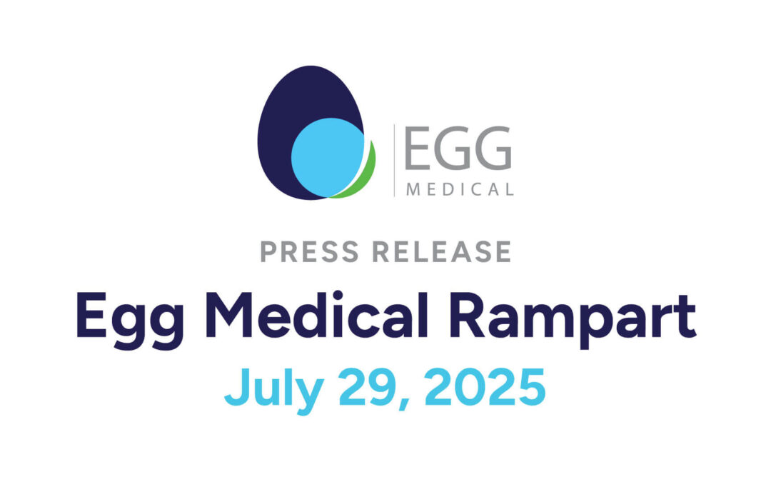 Egg Medical Rampart – Press Release July 29, 2025